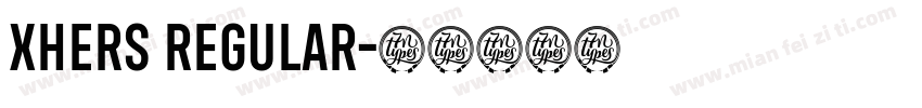 Xhers Regular字体转换